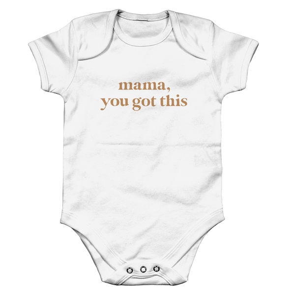 Mama, You Got This Organic Short Sleeve Baby Bodysuit