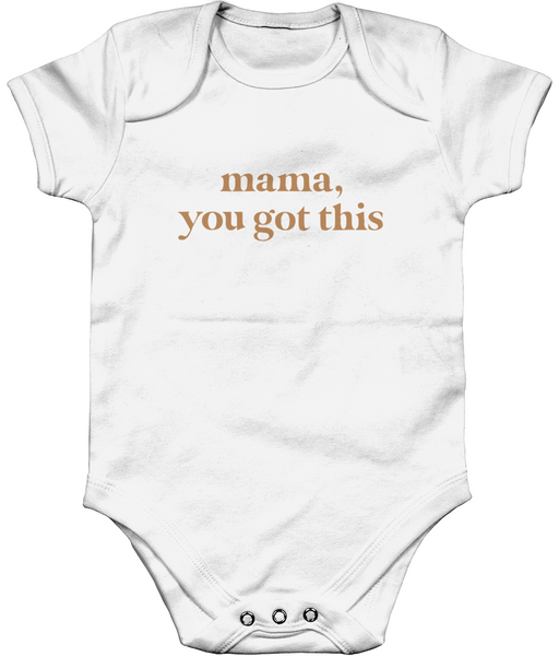 Mama, You Got This Organic Short Sleeve Baby Bodysuit